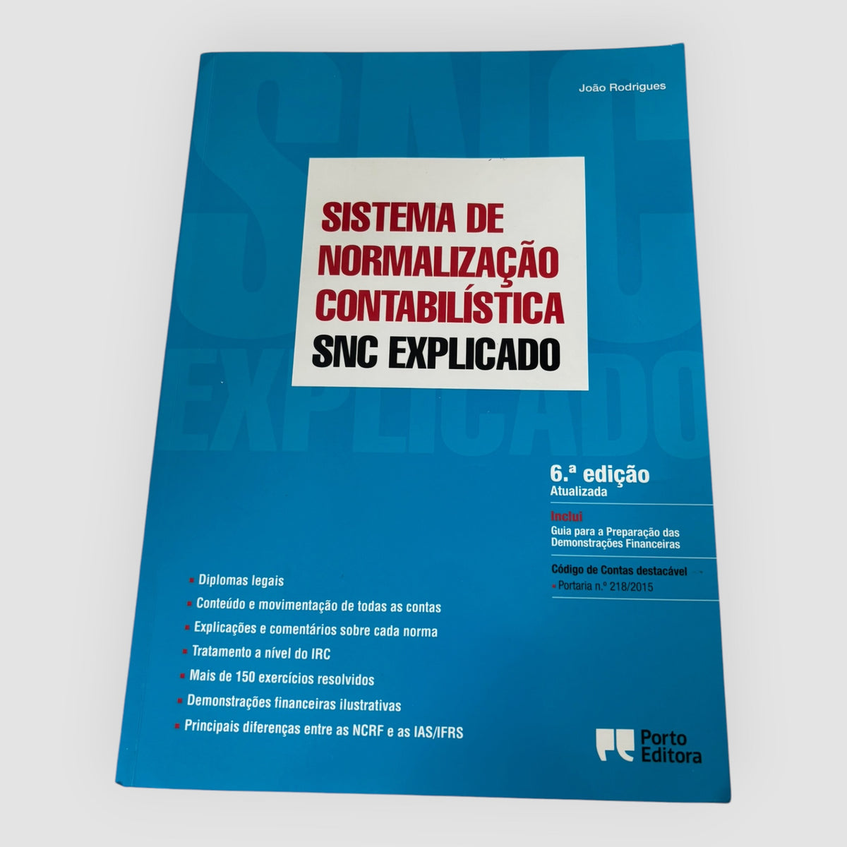 SNC Explicado – Sistema de Normalização Contabilística – 6.ª Edição – João Rodrigues