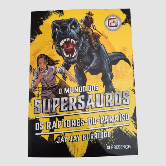 Livro " O mundo dos supersauros-os raptores do paraíso"de Jay Burridge
