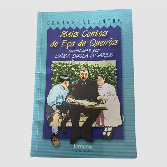 Livro Seis contos de Eça de Queirós recontados por Luísa Ducla Soares