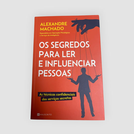 Livro Os Segredos para Ler e Influenciar Pessoas – Alexandre Machado