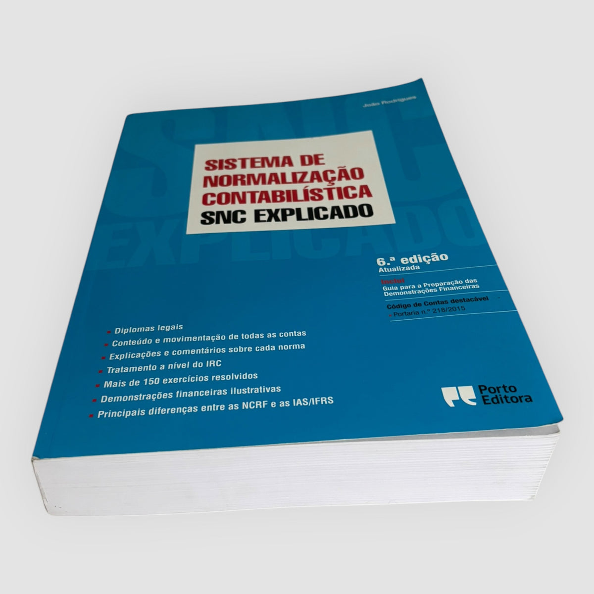 SNC Explicado – Sistema de Normalização Contabilística – 6.ª Edição – João Rodrigues